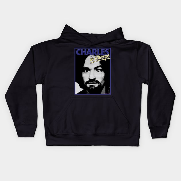 Charles Manson - Charles In Charge Kids Hoodie by RainingSpiders